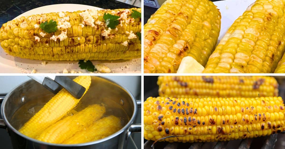 How To Cook Corn On The Cob 4 Ways - different images of cooking corn on cob