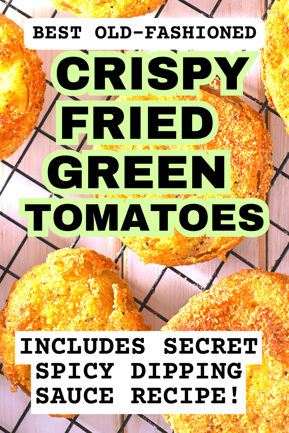 Southern Fried Green Tomatoes Recipe - text over picture of fried green tomatoes recipe