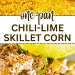 One Pan Dinners Skillet Corn Recipe - text over corn in a pan