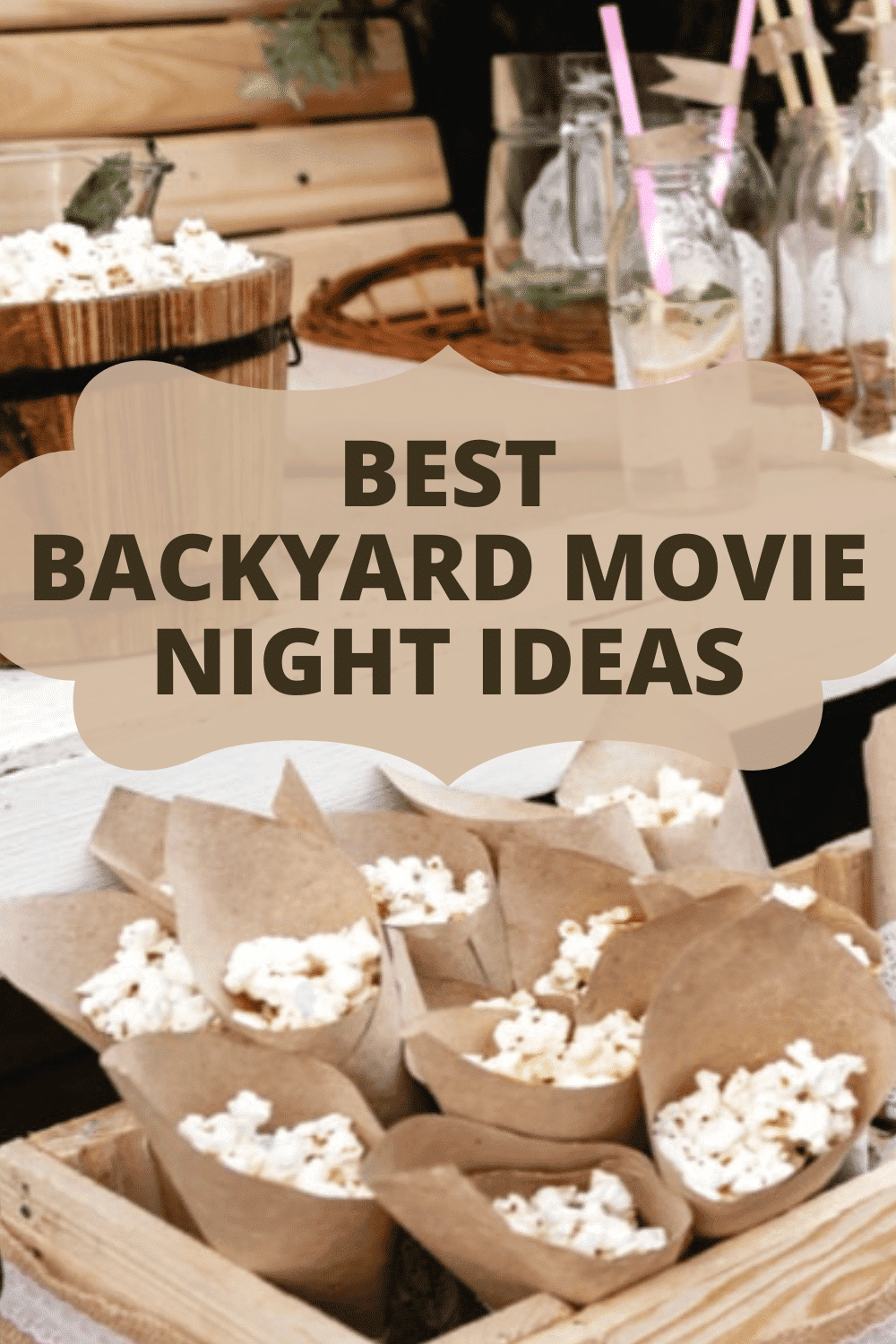 Fun Outdoor Movie Party Ideas - text over popcorn bar recipes for a family movie night outside