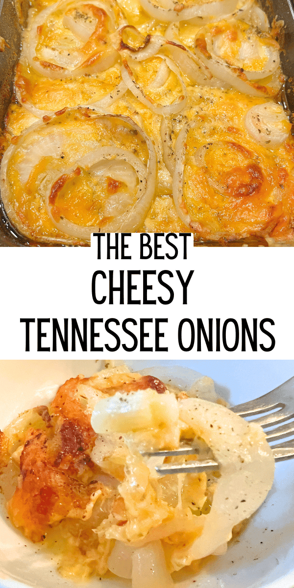 Best Tennessee Onions Recipe (CHEESY BAKED ONIONS CASSEROLE) - text over picture of Southern sweet onions recipes