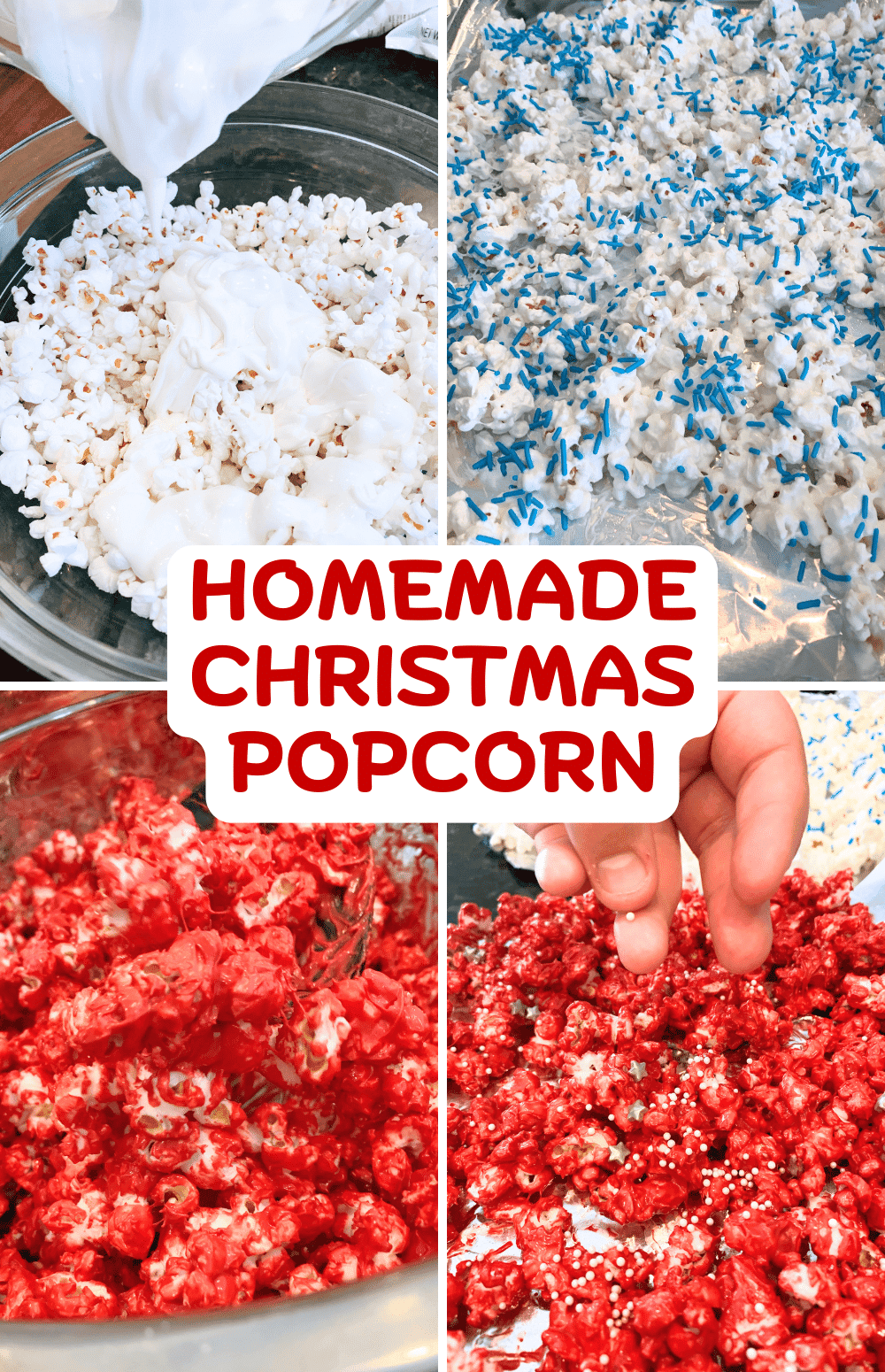 Easy Christmas Food Treats for DIY Food Gifts - different images of homemade Christmas Candy Popcorn for Christmas snacks (red popcorn and white chocolate popcorn)