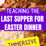 Family-friendly Last Supper menu for kids Easter week activities - teaching Christ's last supper text over different recipes for an Religious Easter Dinner