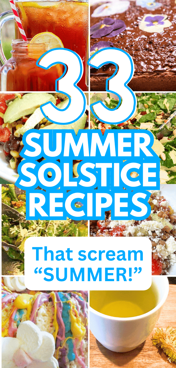 different pictures of summer solstice party foods - summer solstice salad recipes, summer solstice recipes for summer drinks and summer desserts for midsummer party with text overlay 33 Easy Summer Solstice Recipes and Midsummer Party Foods