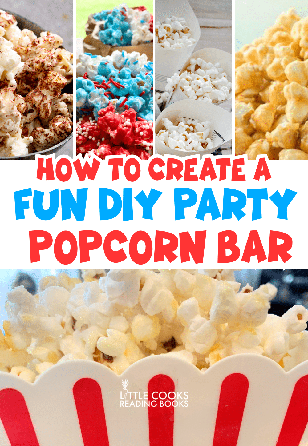 collage of flavored popcorn, candy popcorn and popcorn seasonings for DIY popcorn bar party ideas with text overlay how to create a diy popcorn bar for popcorn party ideas