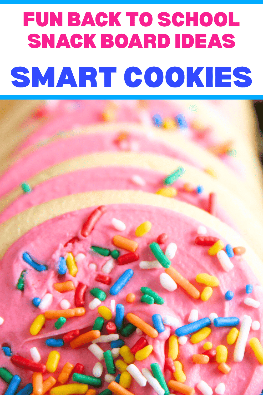 Back To School Snack Board Ideas for Student Snacks - iced cookies on a party platter with text SMART COOKIES