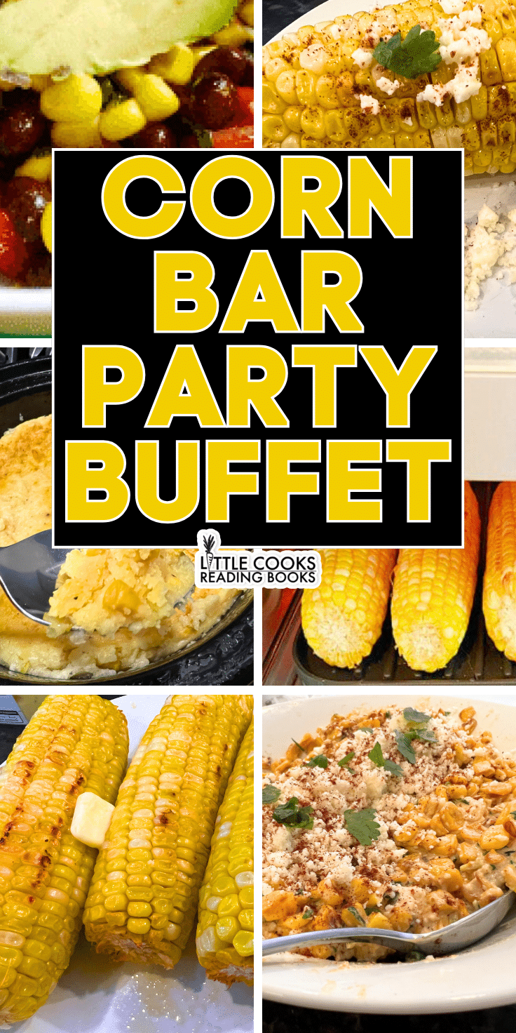 Corn Bar Party Buffet Corn recipes for a corn bar party buffet