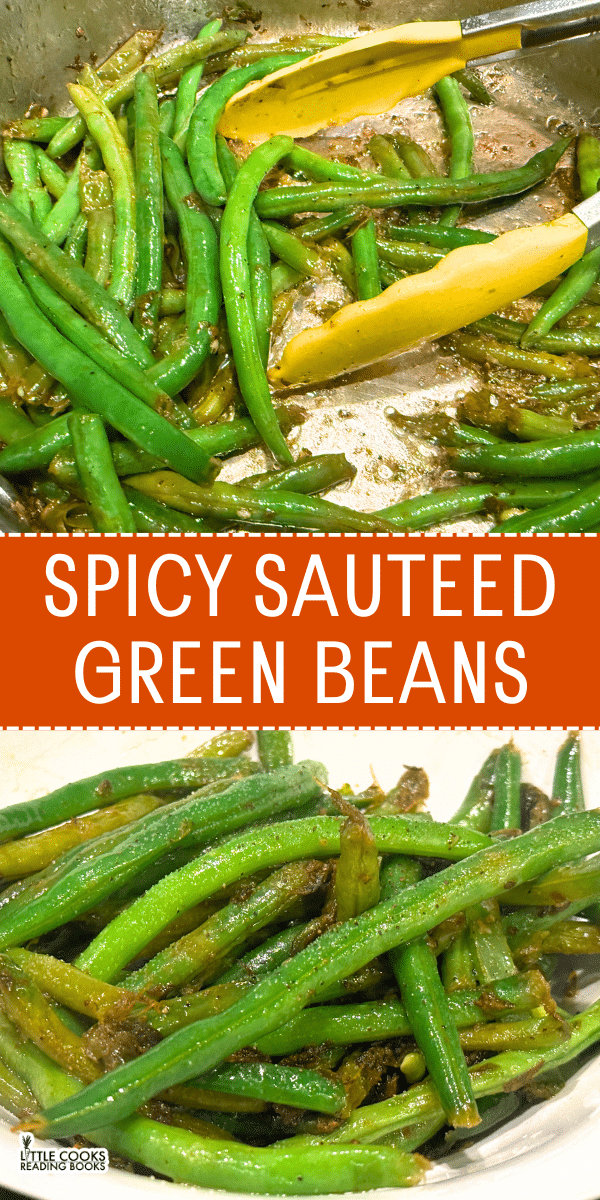 Spicy Sauteed Green Beans Side Dish Recipe green bean recipe in a skillet with words spicy sauteed green beans above it