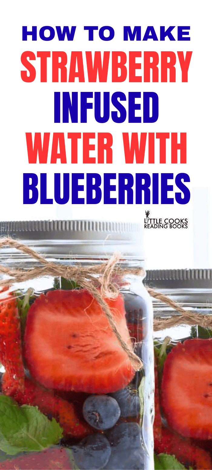 Strawberry Fruit Infused Water Recipe with blueberries for Easy Drinks! Strawberry Fruit Infused Water Recipe with blueberries for Drinks with text on top