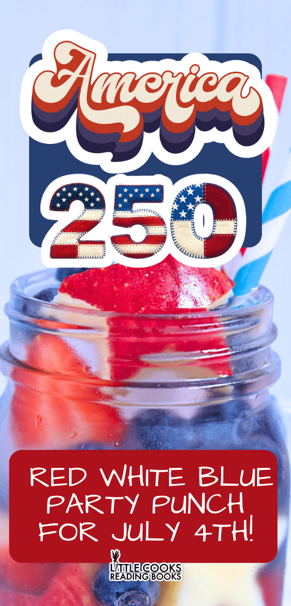 Summer Drinks for America 250 Years Party Fourth of July Ideas RED WHITE BLUE DRINK WITH FRUIT FOR JULY 4TH WITH TEXT ON TOP FOR AMERICAN 250TH ANNIVERSARY PARTY FOR JULY FOURTH PARTY FOODS