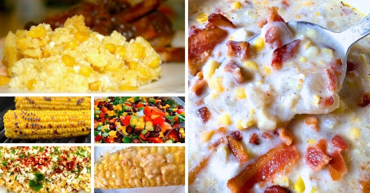 Best Corn Recipes for Dinner Best Corn Recipes for Dinner